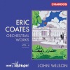 Coates: Orchesral Works Vol.4 - Wilson (Chandos)