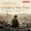 Tippett: A Child Of Our Time - Matshikiza, Connolly, BBC SO & Chorus, Davis (Chandos)