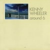 Kenny Wheeler: Around 6 (ECM)